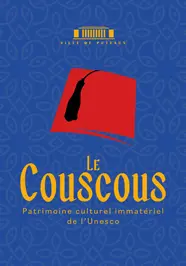 Le couscous, patrimoine culturel universel